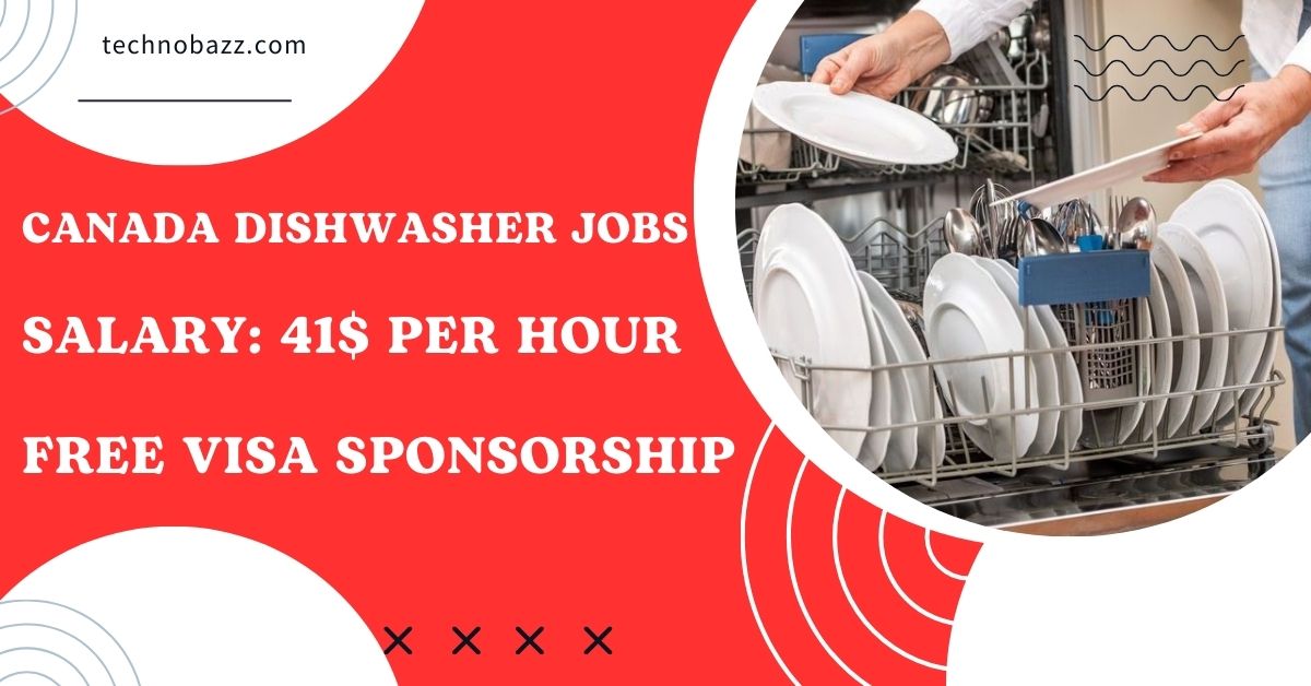 Canada Dishwasher Jobs With Visa Sponsorship 2024