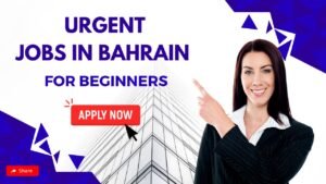 Urgent Jobs In Bahrain